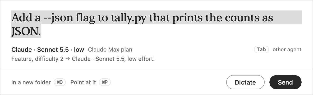 The Ask panel with the task “Add a --json flag to tally.py that prints the counts as JSON.” Under it, the route: Claude, Sonnet 5.5, low effort, on the Claude Max plan, because it is a feature of difficulty 2. At the bottom: In a new folder, Point at it, Dictate and Send.